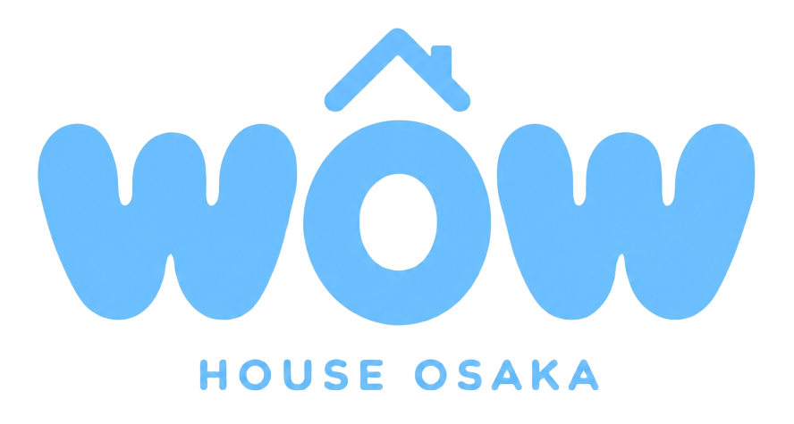 WOW HOUSE OSAKA